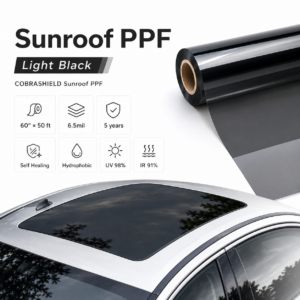 COBRASHIELD Sunroof PPF – Light Black | 60″ × 50 ft | 6.5mil | 5 years | Self Healing, Hydrophobic | UV 98% | IR 91%